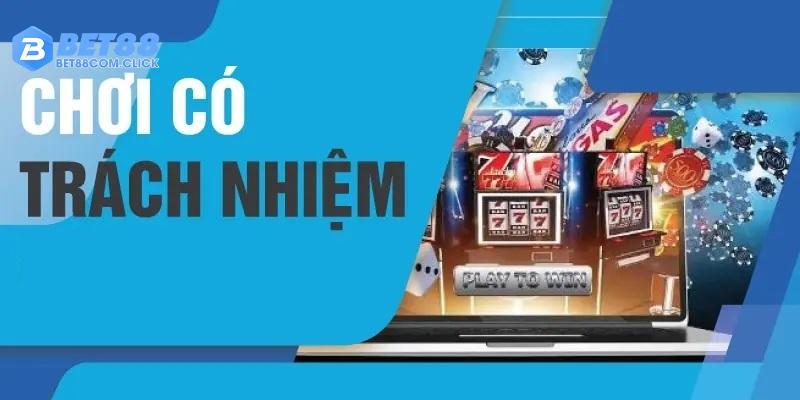 Các nguyên tắc để chơi có trách nhiệm tại bet88