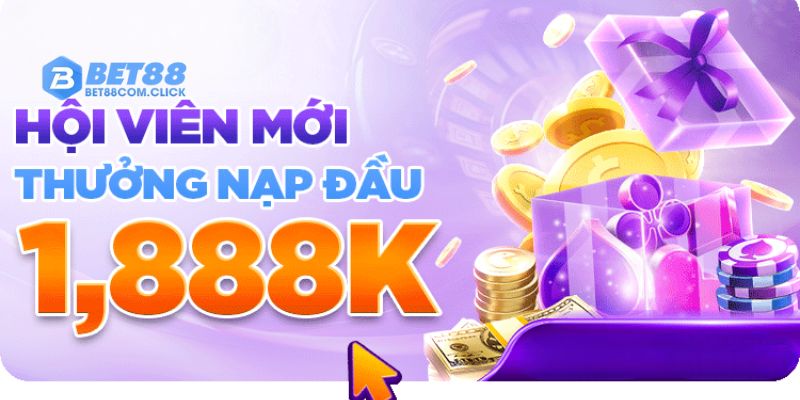 Nhận ngay thưởng hấp dẫn lên đến 1,888K khi nạp lần đầu