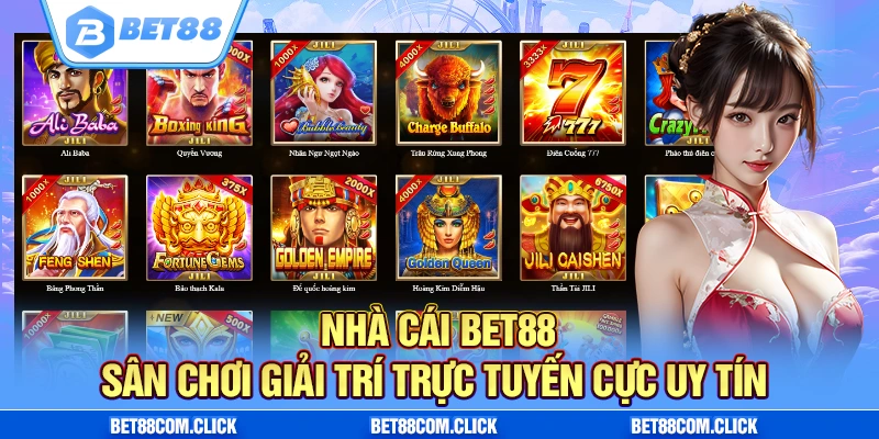 Nhà cái Bet88 - Sân chơi giải trí trực tuyến cực uy tín