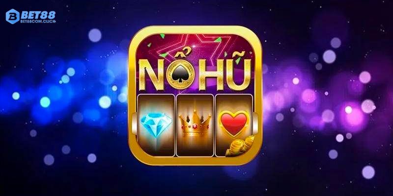 Tải game nổ hũ dễ dàng và đơn giản tại BET88